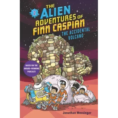 The Alien Adventures of Finn Caspian #2: The Accidental Volcano