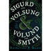 Sigurd the Volsung and Völund the Smith - Tales of Two Norse Heroes