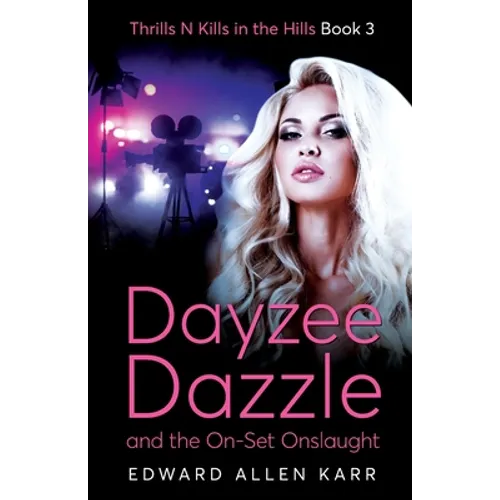 Dayzee Dazzle And The On-Set Onslaught