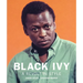 Black Ivy: A Revolt in Style