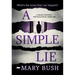 A Simple Lie: A Heart Stopping Psychological Thriller