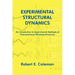 Experimental Structural Dynamics: An Introduction to Experimental Methods of Characterizing Vibrating Structures