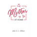 The Mother at Home