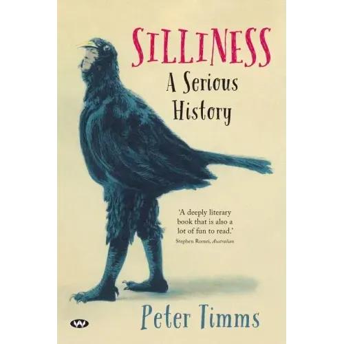 Silliness: A serious history