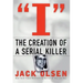 I: The Creation of a Serial Killer