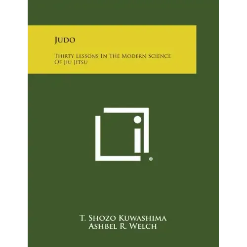 Judo: Thirty Lessons in the Modern Science of Jiu Jitsu