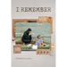 I Remember