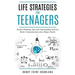 Life Strategies for Teenagers: Positive Parenting Tips and Understanding Teens for Better Communication and a Happy Family