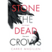 Stone the Dead Crows