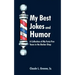 My Best Jokes and Humor