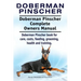 Doberman Pinscher. Doberman Pinscher Complete Owners Manual. Doberman Pinscher book for care, costs, feeding, grooming, health and training.
