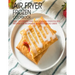 Air Fryer Frozen Cookbook: 100+ Effortless and Delicious Air Fryer Frozen Recipes For Beginners And Advanced Users