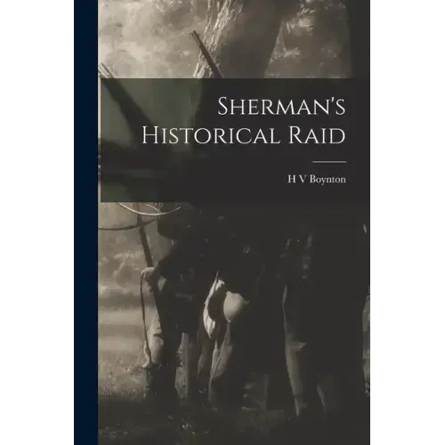 Sherman's Historical Raid