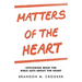 Matters of the Heart: Exploring What the Bible Says About the Heart
