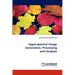 Hyperspectral Image Generation, Processing and Analysis