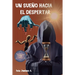 Un Sueño Hacia El Despertar