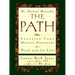 The Path: Creating Your Mission Statement for Work and for Life