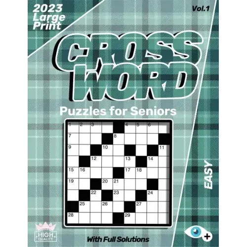 Easy CrossWord Puzzles For Seniors Large Print 2023: Cross Word Puzzle Book For Adults