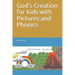 God's Creation for Kids with Pictures and Phonics