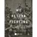 We Return Fighting: World War I and the Shaping of Modern Black Identity