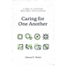 Caring for One Another: 8 Ways to Cultivate Meaningful Relationships