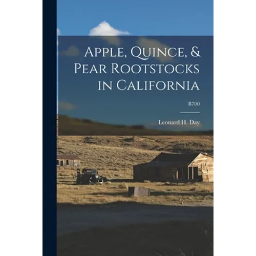 Apple, Quince, & Pear Rootstocks in California; B700