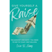 Give Yourself a Raise: The Mindset and Math You Need to Get to Your First Million