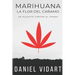 Marihuana, La Flor del Cáñamo: Un alegato contra el poder