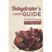 Dehydrator's Guide: Food Drying For Beginners: Ways To Dehydrate Food