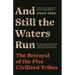 And Still the Waters Run: The Betrayal of the Five Civilized Tribes