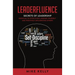 Leaderfluence: Secrets of Leadership Essential to Effectively Leading Yourself and Positively Influencing Others