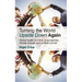 Turning the World Upside Down Again: Global Health in a Time of Pandemics, Climate Change and Political Turmoil