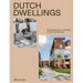 Dutch Dwellings: The Architecture of Housing