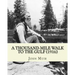 A Thousand-Mile Walk To The Gulf (1916). By: John Muir, EDITED By: William Frederic Bade: Illustrated