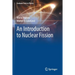 An Introduction to Nuclear Fission