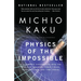 Physics of the Impossible: A Scientific Exploration Into the World of Phasers, Force Fields, Teleportation, and Time Travel