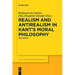 Realism and Antirealism in Kant's Moral Philosophy: New Essays