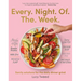 Every Night of the Week: Sanity Solutions for the Daily Dinner Grind