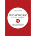 Wishwork: Make a Wish, Do the Work, and Watch It Come True (Manifestation, Gratitude Journal, for Fans of the Judgement Detox Journal)