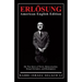 ERLӦSUNG American English Edition: My True Story of Terror, Reincarnation, Sexual Deviance, and Redemption