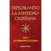 Explorando la Santidad Cristiana: Tomo 3, Los Fundamentos Teológicos