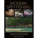 Modern Spey Fishing: A Complete Guide to Tactics and Techniques for Single- And Two-Handed Approaches