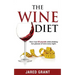 The Wine Diet: How I lost 50 pounds while drinking two glasses of wine every night.