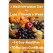 The Mediterranean Diet to Lose 2 Pounds a Week: Includes a 14 Day Meal Plan & 70 Recipes CookBook