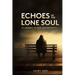 Echoes of the Lone Soul: A Journey to Self Authenticity