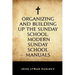 Organizing and Building Up the Sunday School: Modern Sunday School Manuals
