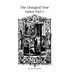 The Liturgical Year: Easter Part 1