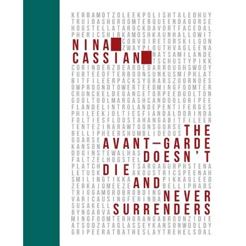 The Avant Garde Doesn't Die and Never Surrenders