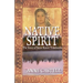 Native Spirit: The Story of Saint Kateri Tekakwitha: The Story of Saint Kateri Tekakwitha