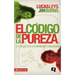 El Código de la Pureza: El Plan de Dios Para Disfrutar Tu Sexualidad